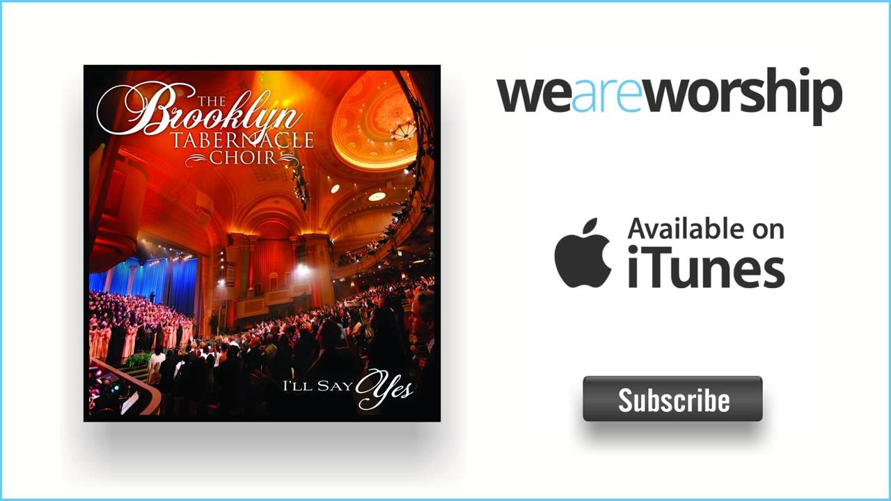 brooklyn tabernacle choir album ill say yes