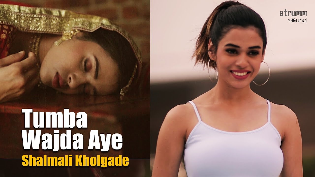 Tumba Wajda Aye Shalmali Kholgade Harpreet Singh Sharat Chandra Parsa YouTube