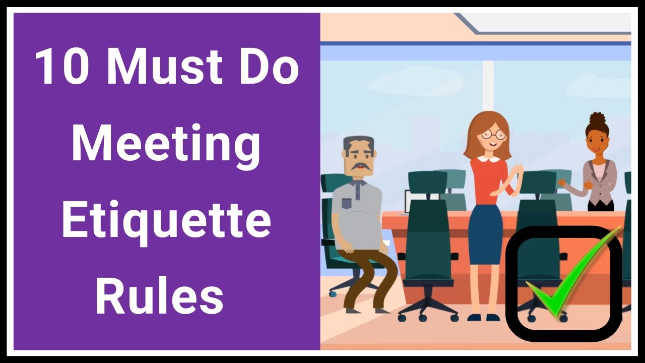 10 Meeting Etiquette Rules You Must Use For Successful Meetings