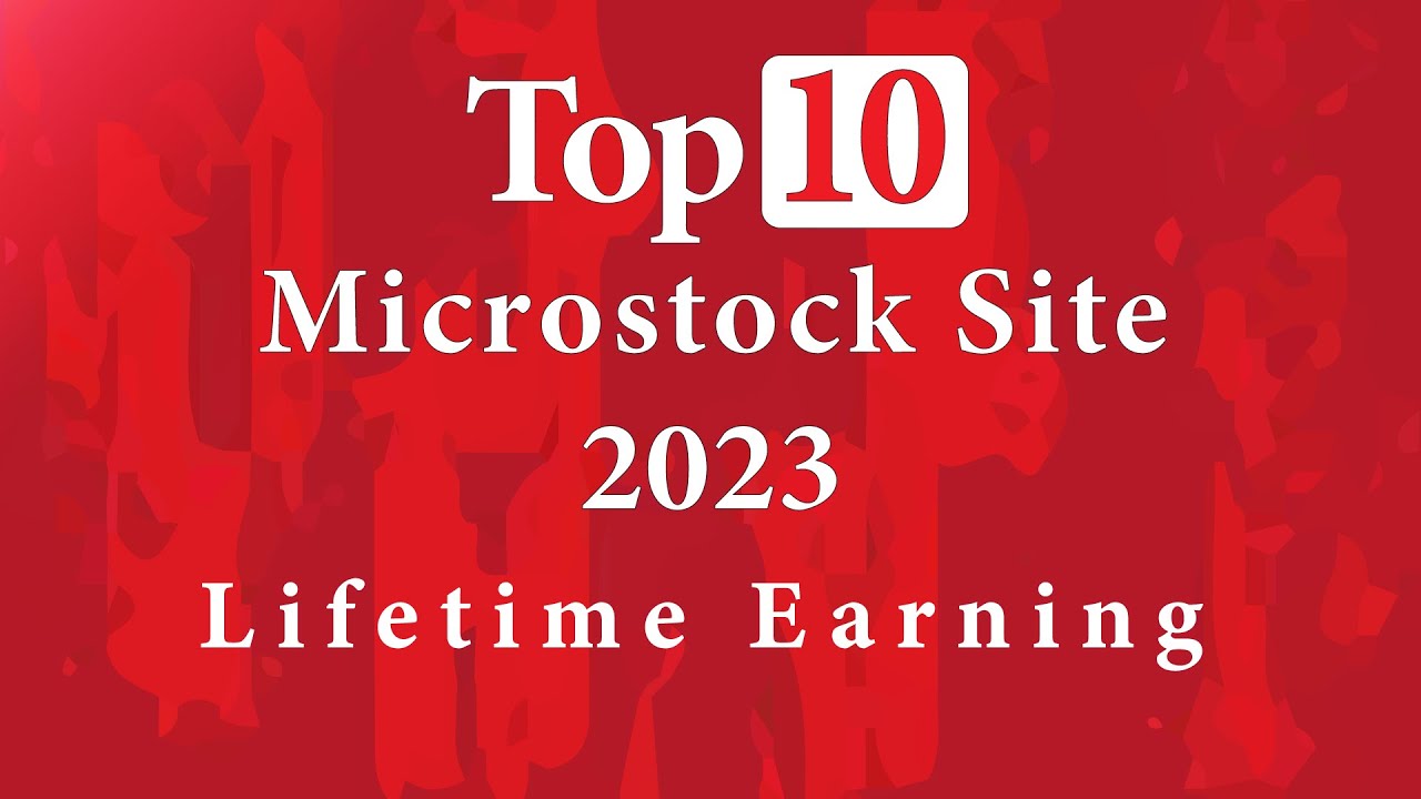 Top 10 Microstock Site 2023 Best Microstock Site Passive For