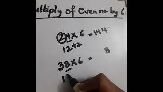 multiply even no. by 6 very easy and interesting method