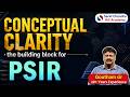 How to Master PSIR Optional for UPSC | Conceptual Clarity Strategy | Sarat Chandra IAS Academy