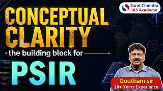 How to Master PSIR Optional for UPSC | Conceptual Clarity Strategy | Sarat Chandra IAS Academy