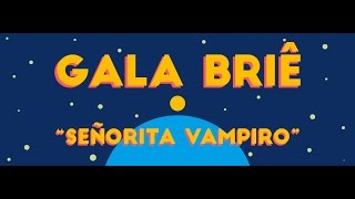 Gala Briê - Señorita Vampiro (Lyric Video) chords