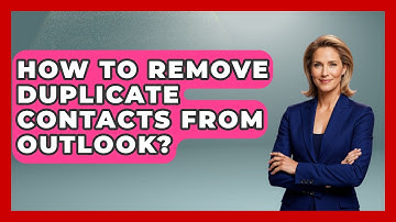 How To Remove Duplicate Contacts From Outlook? - TheEmailToolbox.com