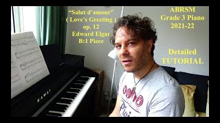 Edward Elgar "Salut d’amour" Op.12 – Grade 3 ABRSM Piano Tutorial 2021-22