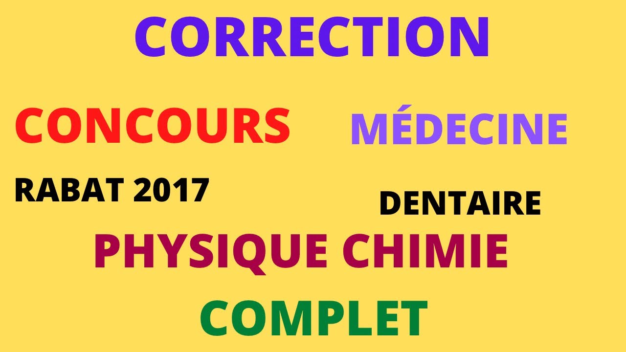 Correction concours médecine dentaire rabat 2017 physique chimie complet