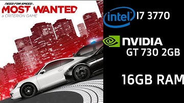 need for speed most wanted 2012 | I7 3770 | GT 730 2GB (GDDR5) | 16 GB Ram