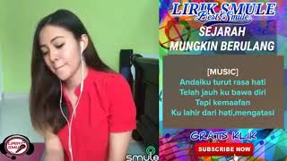Sejarah mungkin berulang || Beautiful Indonesian lady singing on Smule || Amazing voice