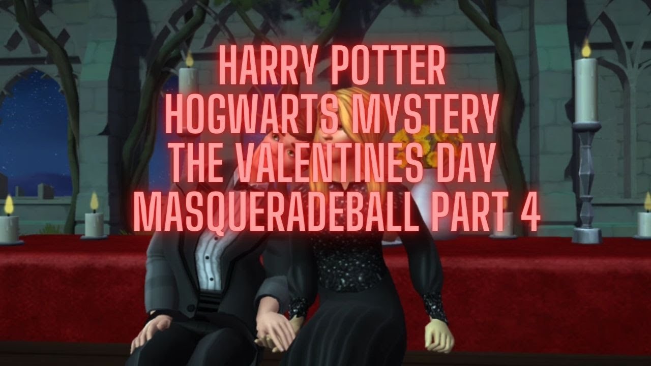 Harry Potter Hogwarts Mystery The Valentines Day Masquerade Ball Part 4 ...