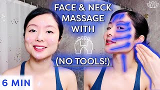 [6-MIN] Easy Everyday FULL FACE & NECK Massage With HANDS (No Tools!) | Natural FACE LIFT Massage