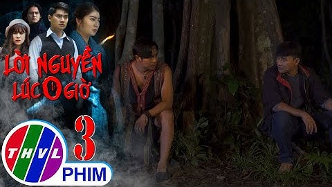 Lời nguyền lúc 0 giờ - Tập 3[5]: Duy và A Woong vui mừng khi tìm được H