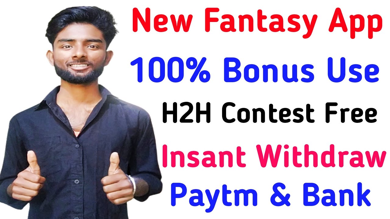 New Fantasy App 2021|Use 100% Bonus Fantasy|Fantasy App Bonus Use|Paytm Withdraw Fantasy App 2021|