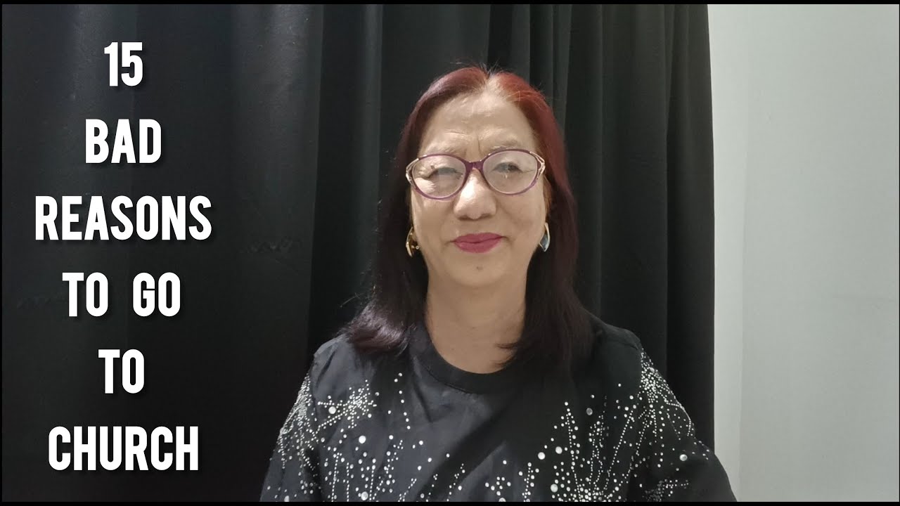 15 Bad Reasons To Go To Church |