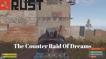 Rust PVP | Counter Raid Of Dreams