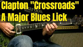Cream Era Clapton Lick From Crossroads Using The Major Blues Sound