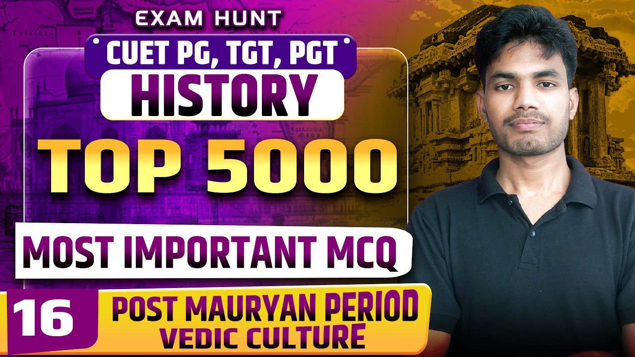 CUET PG 2026 History | Top 5000 MCQs: Post Mauryan Period & Vedic ...