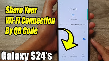 Galaxy S24/S24+/Ultra: How to Share Your Wi-Fi Connection By QR Code