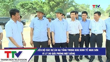 Không để chậm tiến độ các dự án hạ tầng trong Khu kinh tế Nghi Sơn vì lý do giải phóng mặt bằng