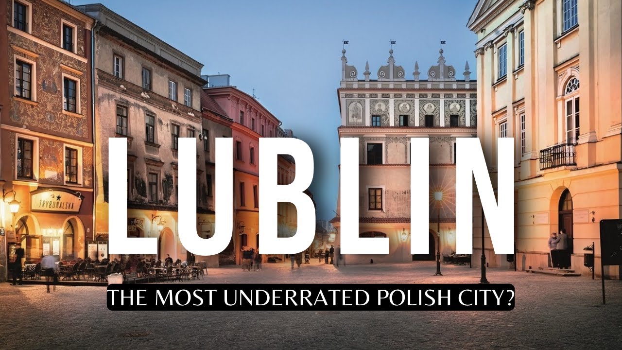 Lublin, Poland - Travel Guide 2024 : The most underrated Polish City?