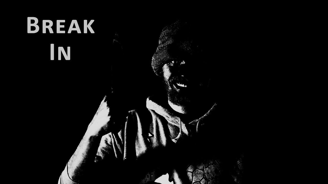 Break In