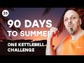 🔥 90 Days to Summer — One Kettlebell Challenge | Workout 25