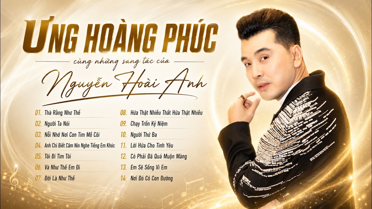 Ưng Hoàng Phúc & Nguyễn Hoài Anh | Bộ Đôi Tạo Nên Loạt Hit Đình Đám