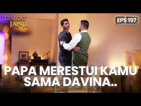 BAHAGIA! Sena Dapat Restu Dari Papanya Untuk Menikahi Davina | TERIKAT JANJI | EPS.197 (3/4)
