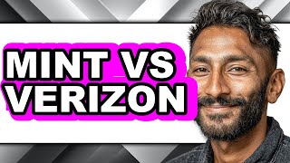 Mint vs Verizon - Which is Better?