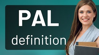 Pal | what is PAL definition