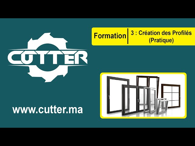 Cutter V4 : Création des Profilés (Pratique)