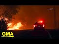 California Wildfires Force Mandatory Evacuations L GMA 