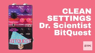 All the Clean Settings on the Dr. Scientist BitQuest // multi effect, delay, reverb, glitch, filter