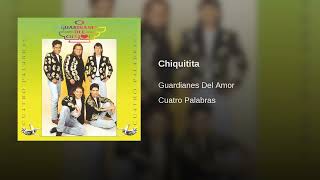 Guardianes Del Amor – Chiquitita (AUDIO)