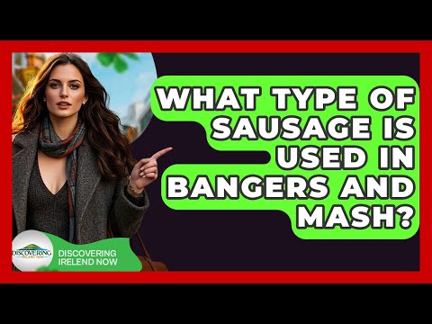 Why Is Bangers And Mash Called Bangers And Mash