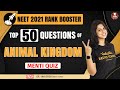 Top 50 Most Important Questions of Animal Kingdom | NEET 2021 Rank Booster | Vedantu Biotonic