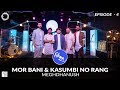 Mor bani  kasumbi no rang  folk rang  meg.hanush  s1e4  gujarati folk rock  navratri  garba