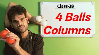 Let's Learn 4 BALLS COLUMNS VARIATIONS | Class:38