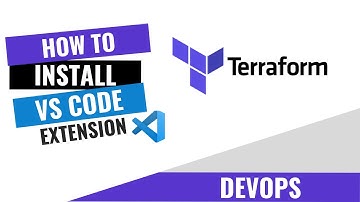 HOW TO INSTALL TERRAFORM EXTENSION ON VS CODE