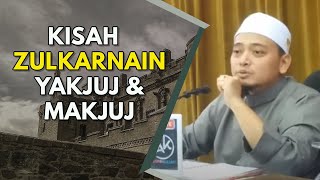 47 | Kisah Nabi Zulkarnain & Yakjuj Dan Makjuj