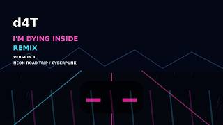 d4T – I'm Dying Inside (Remix Version 3) | Neon Night Drive 1080p 2026