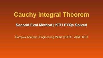 Cauchy Integral Theorem | Second Evaluation Method | KTU PYQs Solved