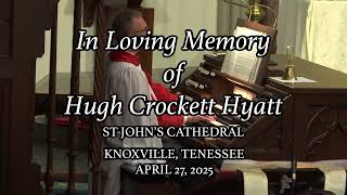 Memorial: In Loving Memory of Hugh Crockett Hyatt