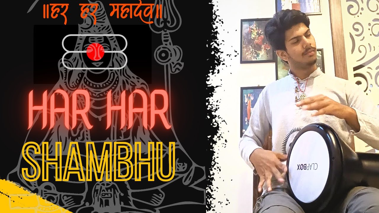 Har Har Shambhu Shiv Mahadeva Darbuka Cover Clapbox YouTube