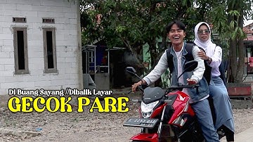 Di Buang Sayang // Dibalik Video Klip Gecok Pare
