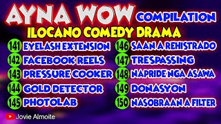 AYNA WOW COMPILATION 141-150 (10 EPISODES) | ILOCANO COMEDY DRAMA | Jovie Almoite