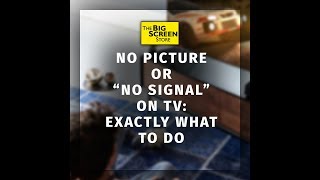 'No Signal' on Your Tv? Exactly What to Do to Fix It.
