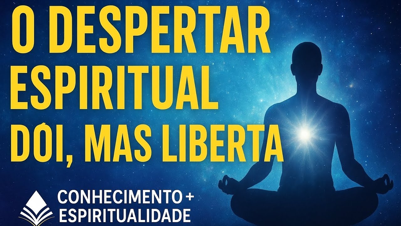 O despertar espiritual dói, mas liberta - YouTube