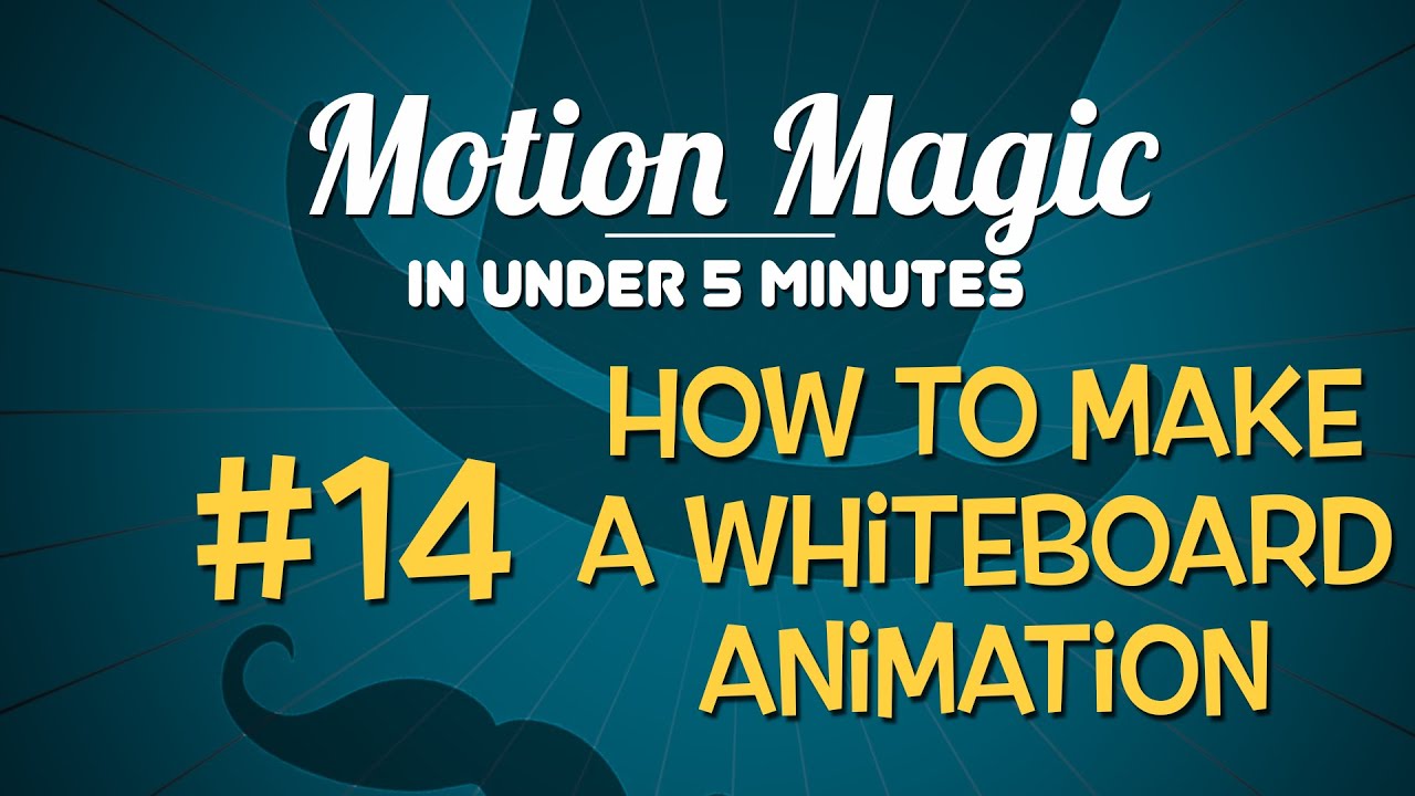 Motion Magic in Under 5 Minutes: How to Make a Whiteboard Animation ...