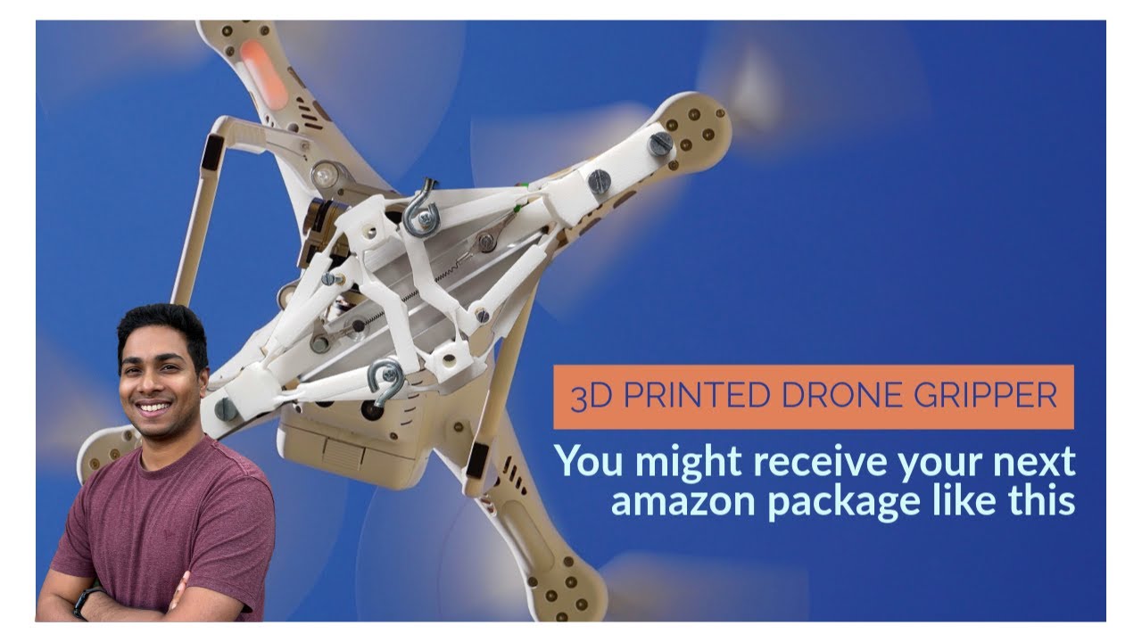How I Built the Next-Gen 3D-Printed Gripper for Drone Deliveries ...